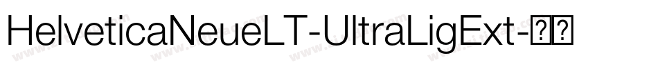 HelveticaNeueLT-UltraLigExt字体转换