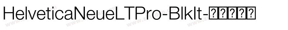 HelveticaNeueLTPro-BlkIt字体转换
