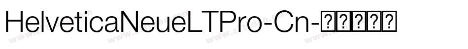 HelveticaNeueLTPro-Cn字体转换