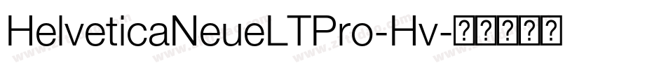 HelveticaNeueLTPro-Hv字体转换