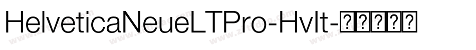 HelveticaNeueLTPro-HvIt字体转换