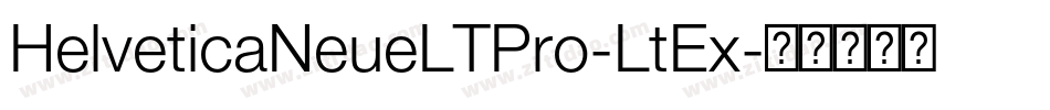 HelveticaNeueLTPro-LtEx字体转换