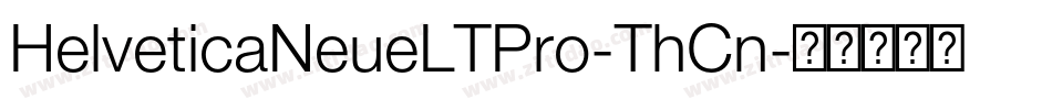 HelveticaNeueLTPro-ThCn字体转换