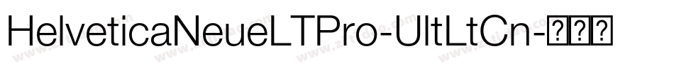 HelveticaNeueLTPro-UltLtCn字体转换