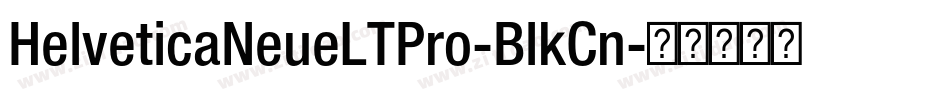 HelveticaNeueLTPro-BlkCn字体转换
