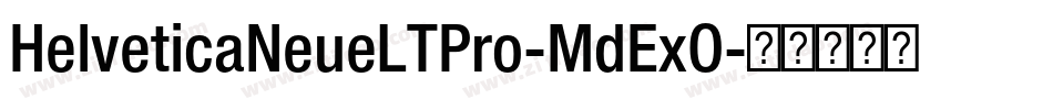 HelveticaNeueLTPro-MdExO字体转换