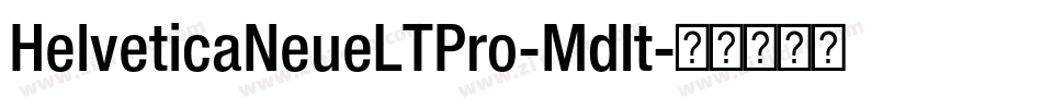 HelveticaNeueLTPro-MdIt字体转换
