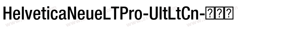 HelveticaNeueLTPro-UltLtCn字体转换