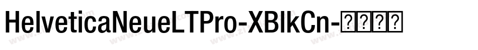 HelveticaNeueLTPro-XBlkCn字体转换