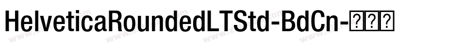 HelveticaRoundedLTStd-BdCn字体转换