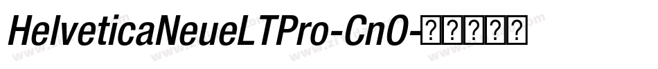 HelveticaNeueLTPro-CnO字体转换
