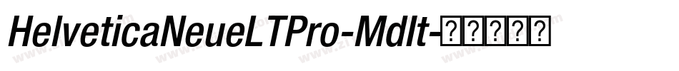 HelveticaNeueLTPro-MdIt字体转换