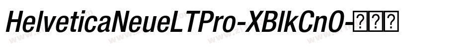 HelveticaNeueLTPro-XBlkCnO字体转换