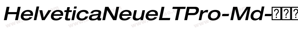 HelveticaNeueLTPro-Md字体转换