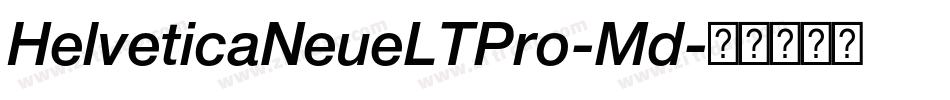 HelveticaNeueLTPro-Md字体转换