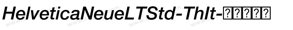 HelveticaNeueLTStd-ThIt字体转换