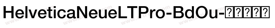 HelveticaNeueLTPro-BdOu字体转换