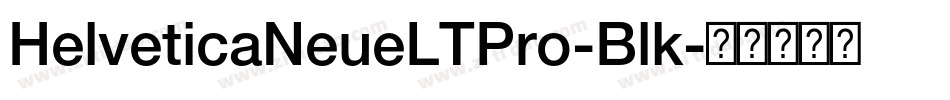 HelveticaNeueLTPro-Blk字体转换