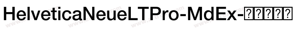 HelveticaNeueLTPro-MdEx字体转换