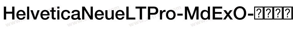 HelveticaNeueLTPro-MdExO字体转换