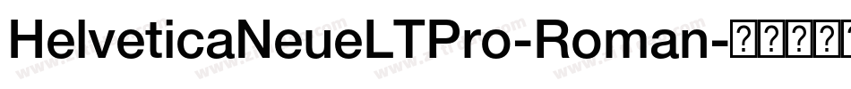 HelveticaNeueLTPro-Roman字体转换