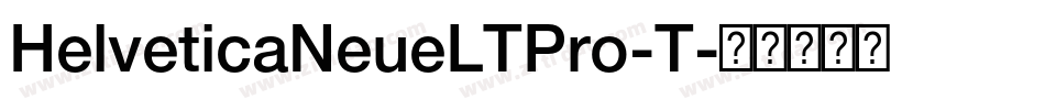 HelveticaNeueLTPro-T字体转换