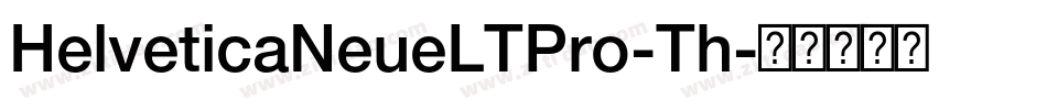 HelveticaNeueLTPro-Th字体转换