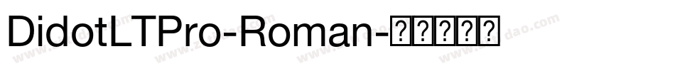 DidotLTPro-Roman字体转换