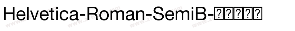 Helvetica-Roman-SemiB字体转换