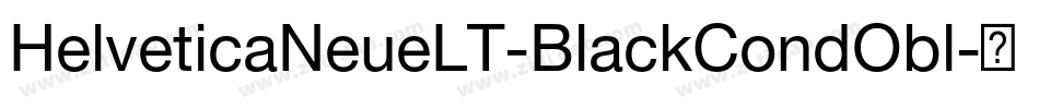 HelveticaNeueLT-BlackCondObl字体转换