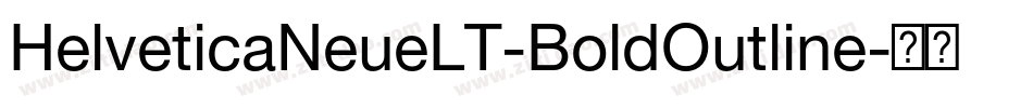 HelveticaNeueLT-BoldOutline字体转换