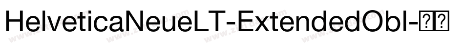 HelveticaNeueLT-ExtendedObl字体转换