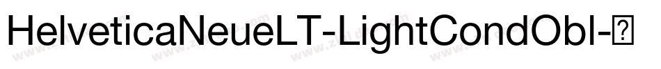 HelveticaNeueLT-LightCondObl字体转换