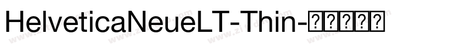 HelveticaNeueLT-Thin字体转换