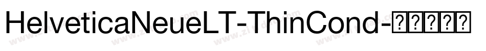 HelveticaNeueLT-ThinCond字体转换