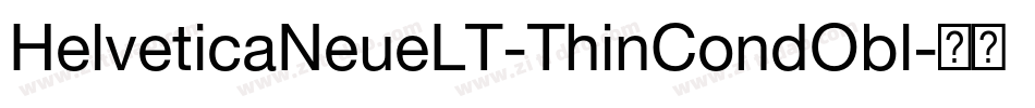 HelveticaNeueLT-ThinCondObl字体转换