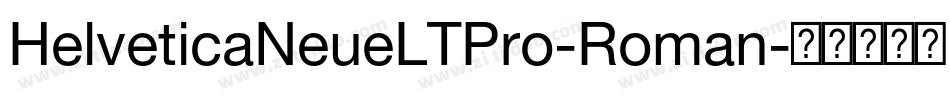 HelveticaNeueLTPro-Roman字体转换