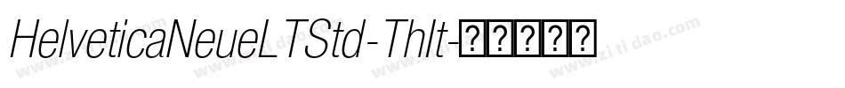 HelveticaNeueLTStd-ThIt字体转换