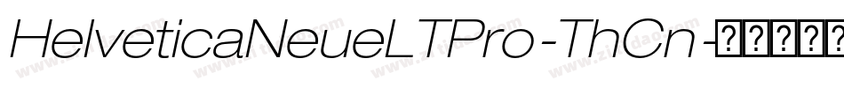 HelveticaNeueLTPro-ThCn字体转换