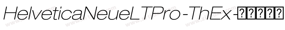 HelveticaNeueLTPro-ThEx字体转换