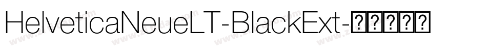 HelveticaNeueLT-BlackExt字体转换