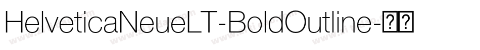 HelveticaNeueLT-BoldOutline字体转换