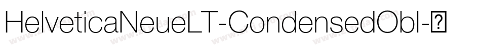 HelveticaNeueLT-CondensedObl字体转换
