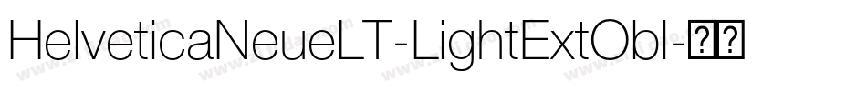 HelveticaNeueLT-LightExtObl字体转换