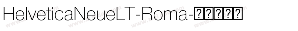 HelveticaNeueLT-Roma字体转换