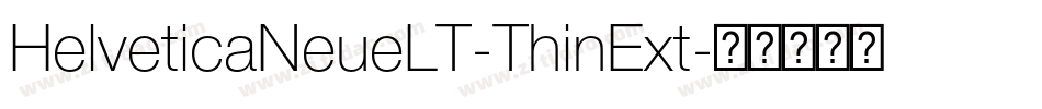 HelveticaNeueLT-ThinExt字体转换
