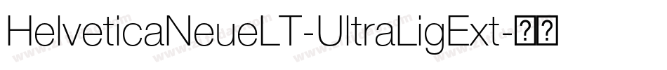 HelveticaNeueLT-UltraLigExt字体转换