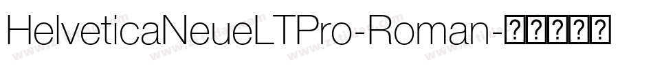 HelveticaNeueLTPro-Roman字体转换