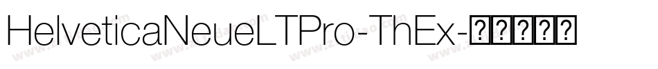 HelveticaNeueLTPro-ThEx字体转换