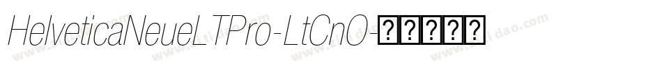 HelveticaNeueLTPro-LtCnO字体转换